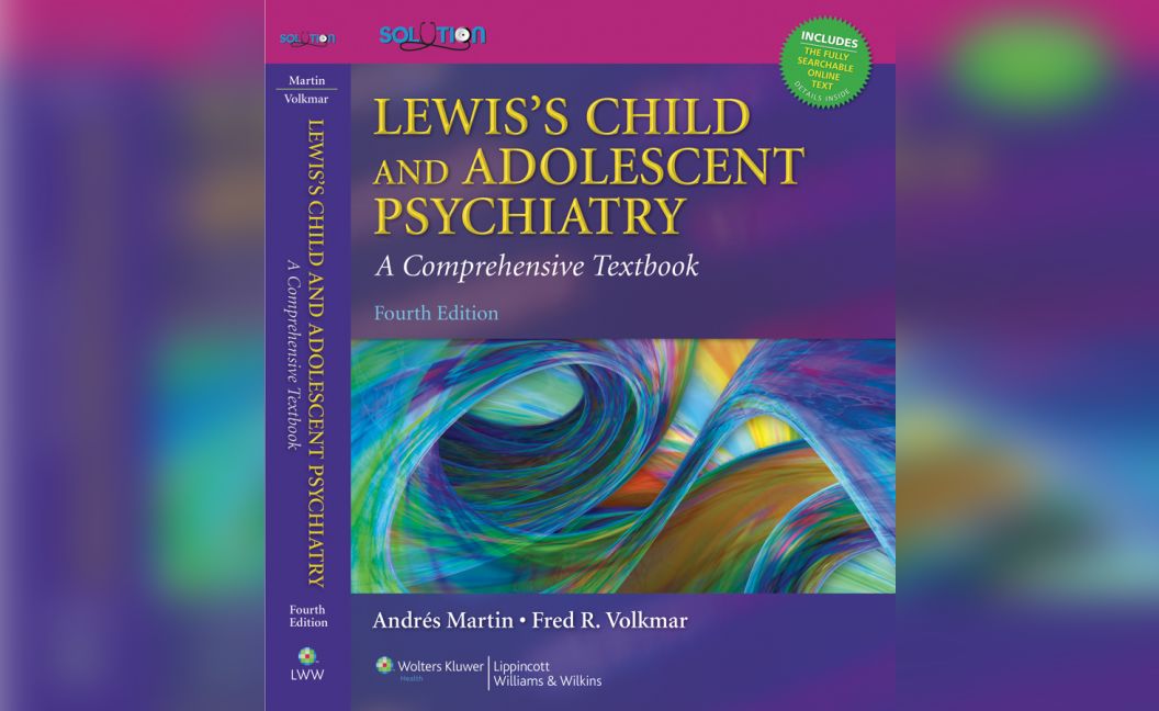 Lewis' Child and Adolescent Psychiatry: A Comprehensive